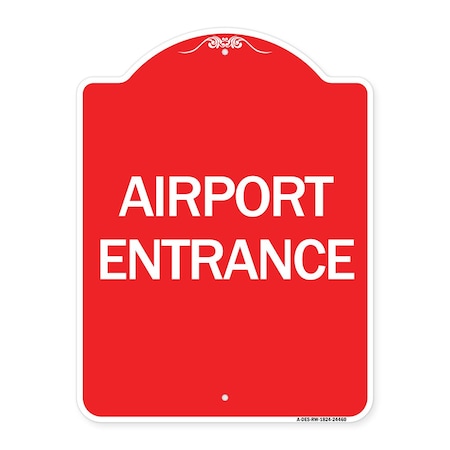 Signmission Designer Series Sign-Airport Entrance, Red & White Aluminum Architectural Sign, 18" H, RW-1824-24460 A-DES-RW-1824-24460